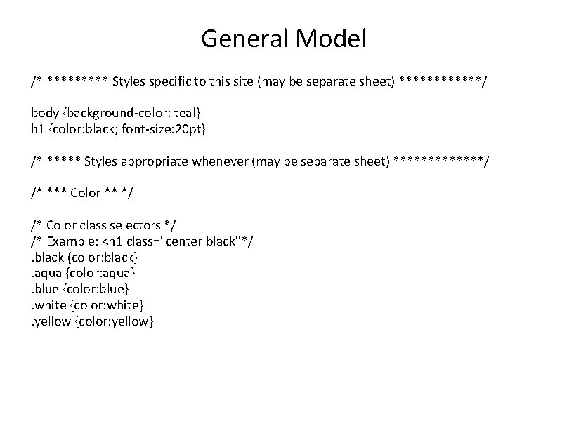 General Model /* ***** Styles specific to this site (may be separate sheet) ******/