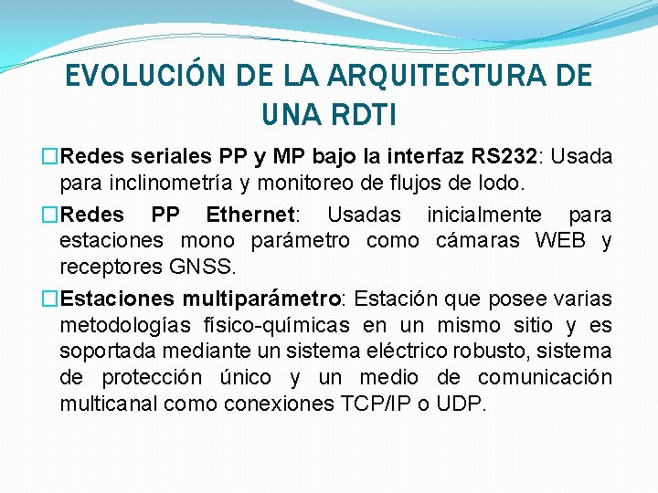 EVOLUCIÓN DE LA ARQUITECTURA DE UNA RDTI �Redes seriales PP y MP bajo la EVOLUCIÓN DE LA ARQUITECTURA DE UNA RDTI �Redes seriales PP y MP bajo la