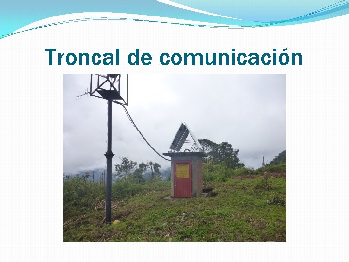 Troncal de comunicación Troncal de comunicación