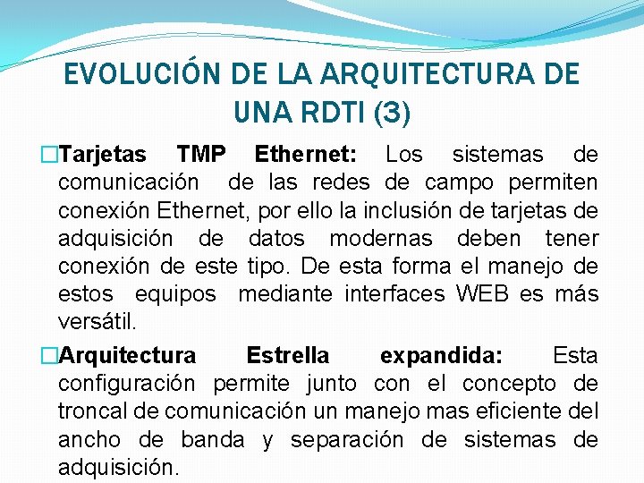 EVOLUCIÓN DE LA ARQUITECTURA DE UNA RDTI (3) �Tarjetas TMP Ethernet: Los sistemas de EVOLUCIÓN DE LA ARQUITECTURA DE UNA RDTI (3) �Tarjetas TMP Ethernet: Los sistemas de