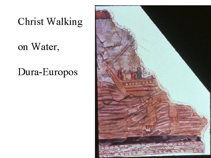 Christ Walking on Water, Dura-Europos 