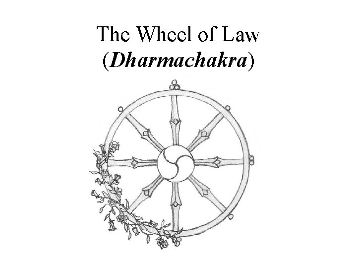 The Wheel of Law (Dharmachakra) 