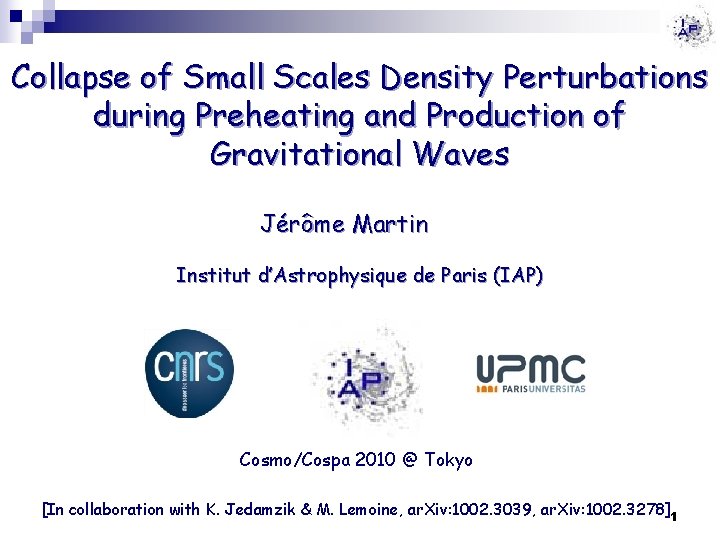Collapse of Small Scales Density Perturbations during Preheating and Production of Gravitational Waves Jérôme