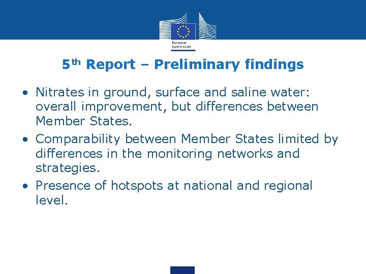 5 th Report – Preliminary findings • Nitrates in ground, surface and saline water: