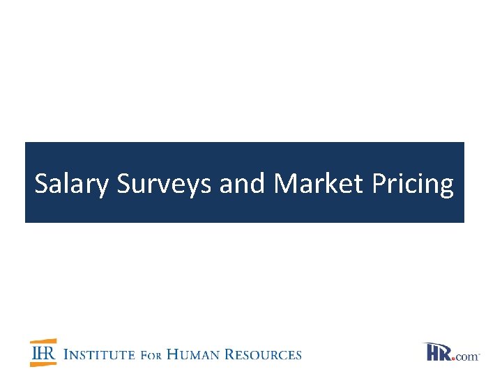 Salary Surveys and Market Pricing 