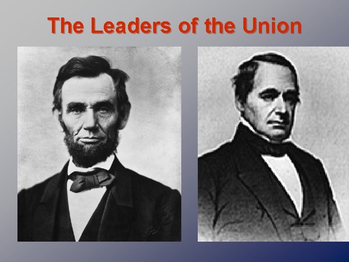 The Leaders of the Union 