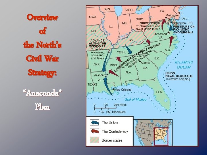 Overview of the North’s Civil War Strategy: “Anaconda” Plan 