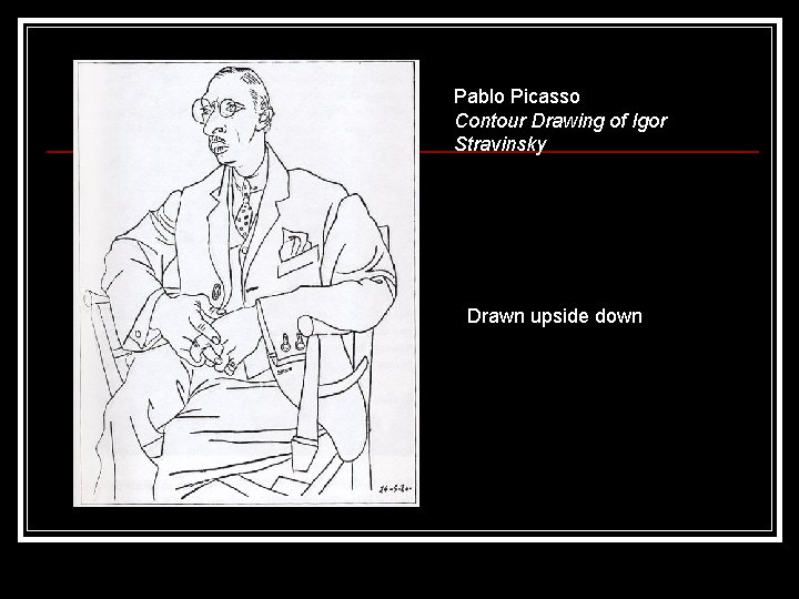 Pablo Picasso Contour Drawing of Igor Stravinsky Drawn upside down 