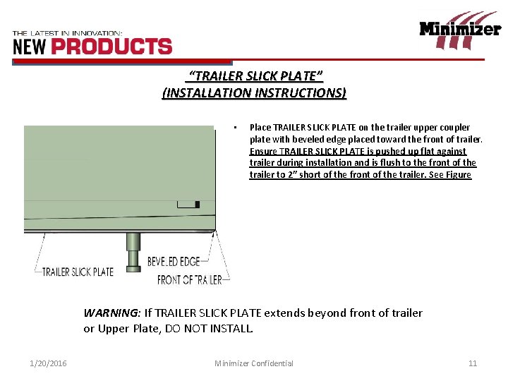 “TRAILER SLICK PLATE” (INSTALLATION INSTRUCTIONS) • Place TRAILER SLICK PLATE on the trailer upper