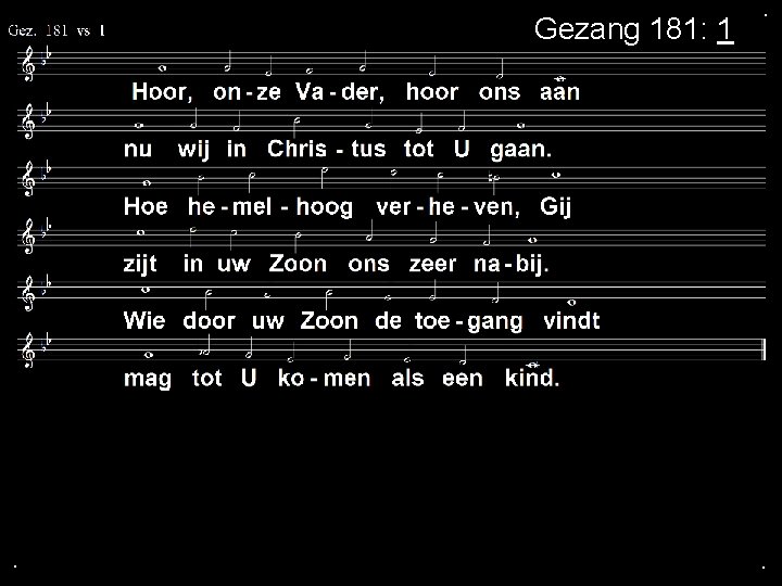 Gezang 181: 1 . . . 