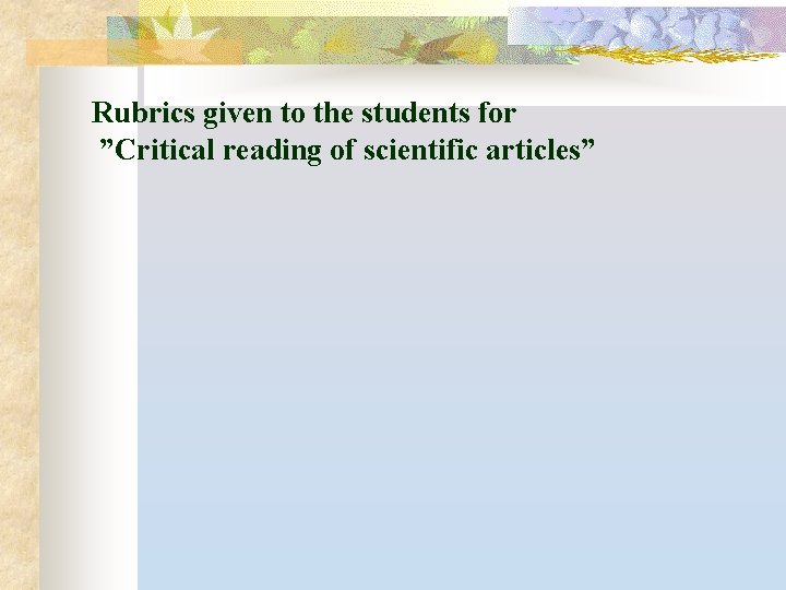 Rubrics given to the students for ”Critical reading of scientific articles” 