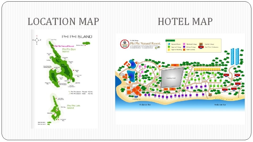 LOCATION MAP HOTEL MAP 