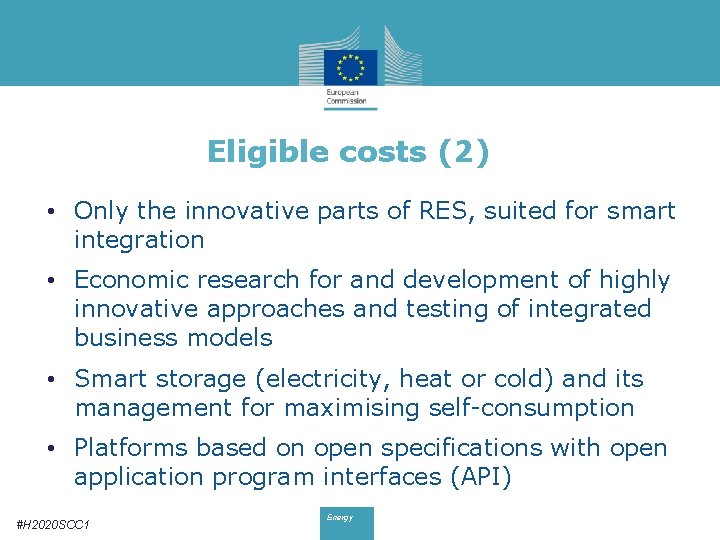 Eligible costs (2) • Only the innovative parts of RES, suited for smart integration