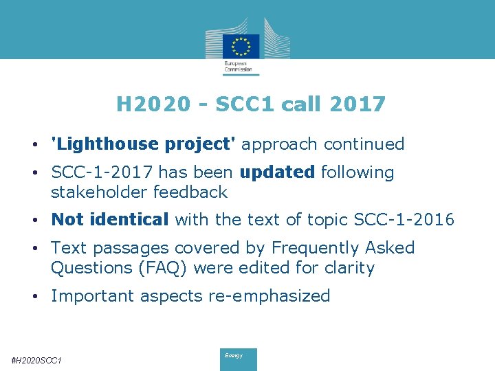 H 2020 - SCC 1 call 2017 • 'Lighthouse project' approach continued • SCC-1