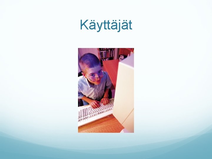 Käyttäjät 