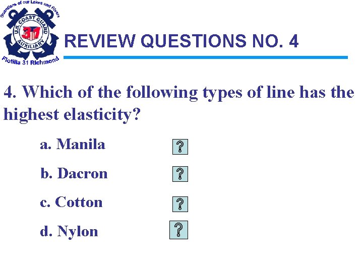 REVIEW QUESTIONS NO. 4 4. Which of the following types of line has the