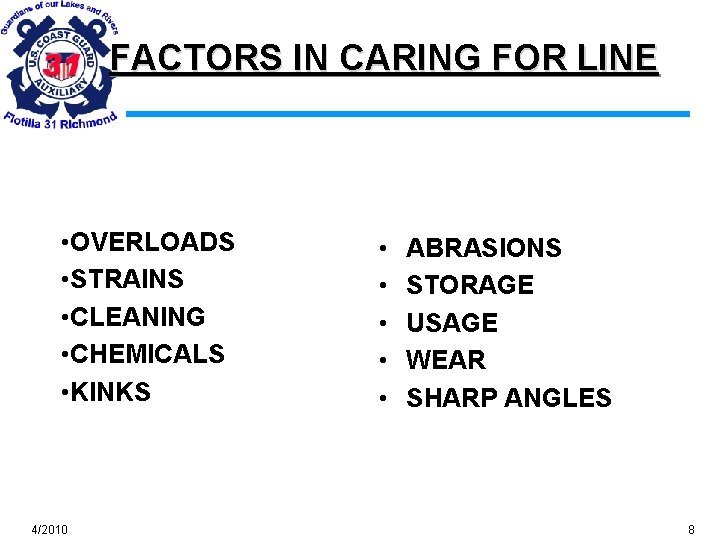 FACTORS IN CARING FOR LINE • OVERLOADS • STRAINS • CLEANING • CHEMICALS •