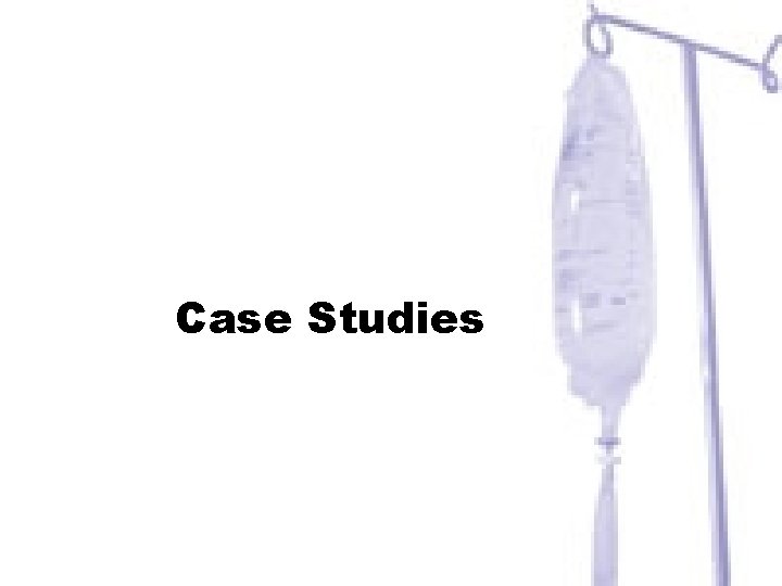 Case Studies 