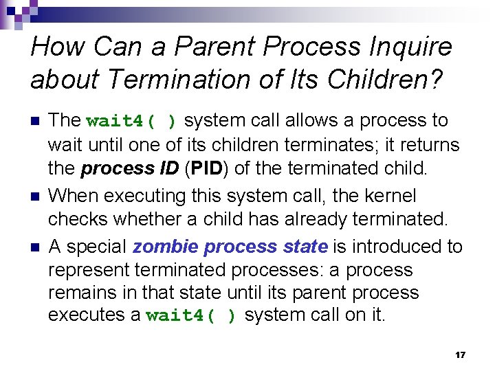 How Can a Parent Process Inquire about Termination of Its Children? n n n How Can a Parent Process Inquire about Termination of Its Children? n n n