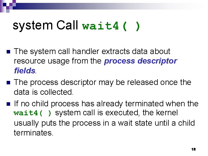 system Call wait 4( ) n n n The system call handler extracts data system Call wait 4( ) n n n The system call handler extracts data
