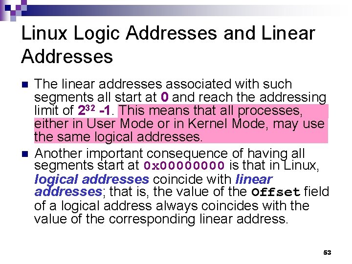 Linux Logic Addresses and Linear Addresses n n The linear addresses associated with such Linux Logic Addresses and Linear Addresses n n The linear addresses associated with such