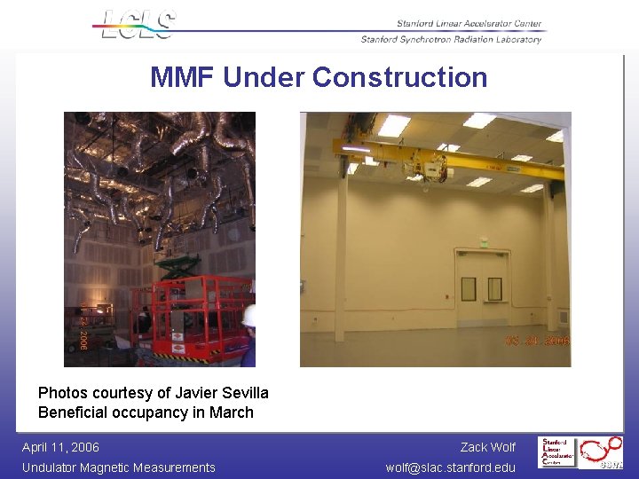 MMF Under Construction Photos courtesy of Javier Sevilla Beneficial occupancy in March April 11,