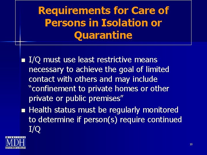 Requirements for Care of Persons in Isolation or Quarantine n n I/Q must use