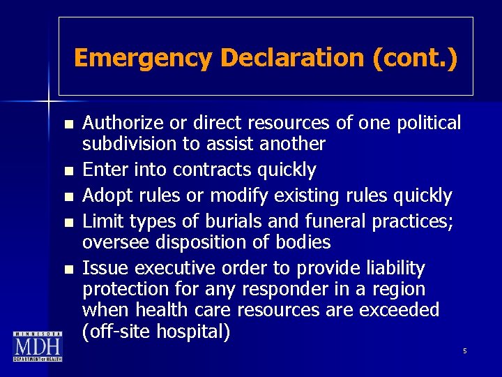 Emergency Declaration (cont. ) n n n Authorize or direct resources of one political