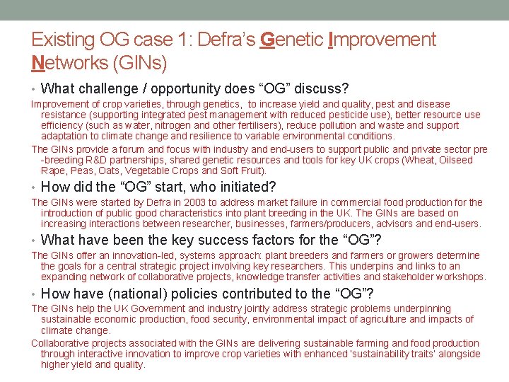 Existing OG case 1: Defra’s Genetic Improvement Networks (GINs) • What challenge / opportunity