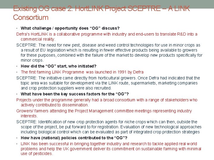 Existing OG case 2: Hort. LINK Project SCEPTRE – A LINK Consortium • What