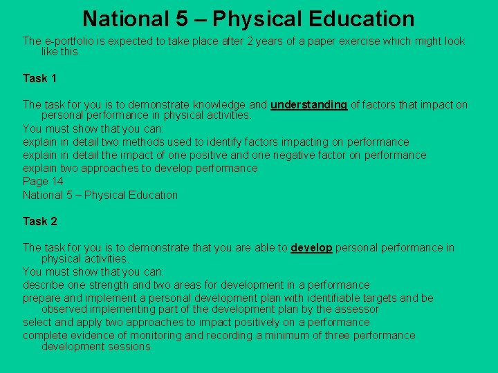 National 5 – Physical Education The e-portfolio is expected to take place after 2