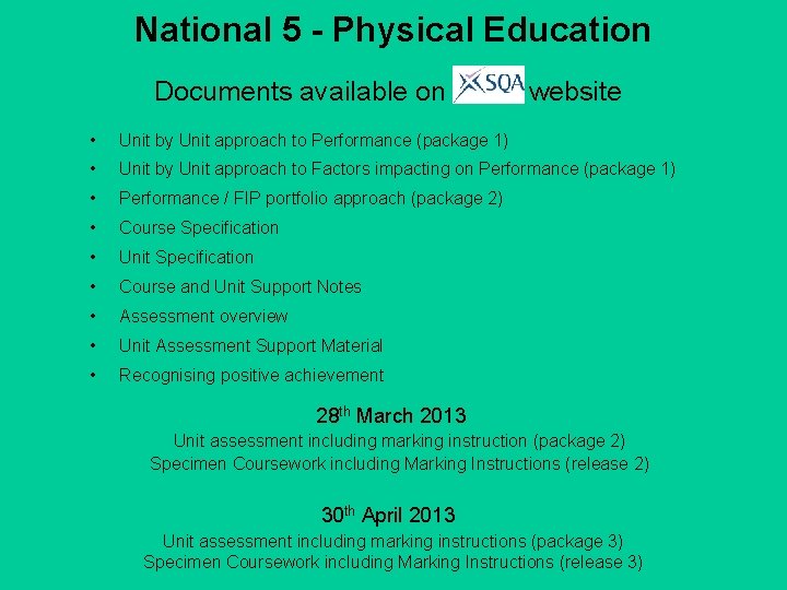 National 5 - Physical Education Documents available on website • Unit by Unit approach