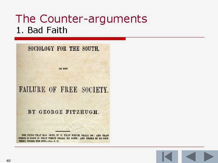 The Counter-arguments 1. Bad Faith 49 