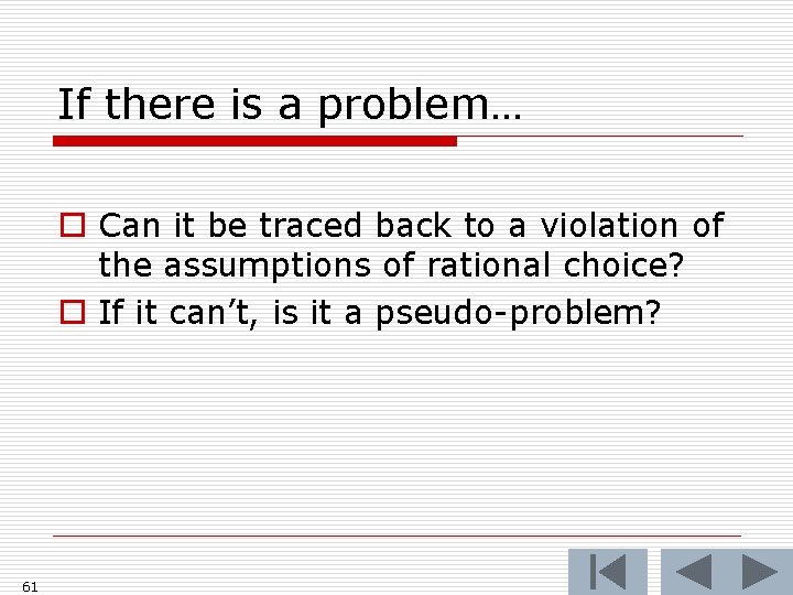 If there is a problem… o Can it be traced back to a violation
