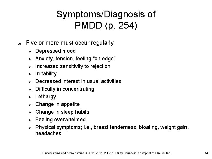 Symptoms/Diagnosis of PMDD (p. 254) Five or more must occur regularly Ø Ø Ø