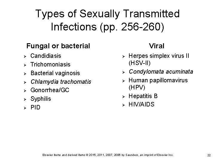 Types of Sexually Transmitted Infections (pp. 256 -260) Fungal or bacterial Ø Ø Ø