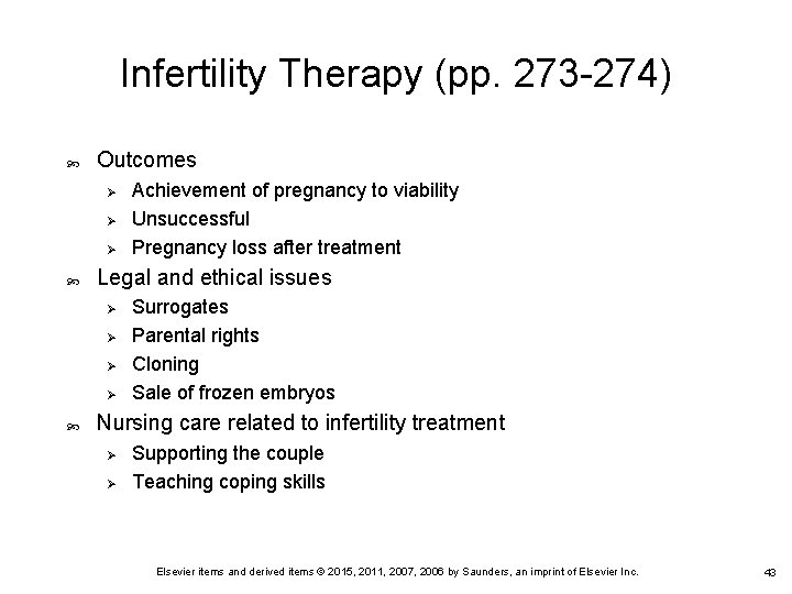 Infertility Therapy (pp. 273 -274) Outcomes Ø Ø Ø Legal and ethical issues Ø