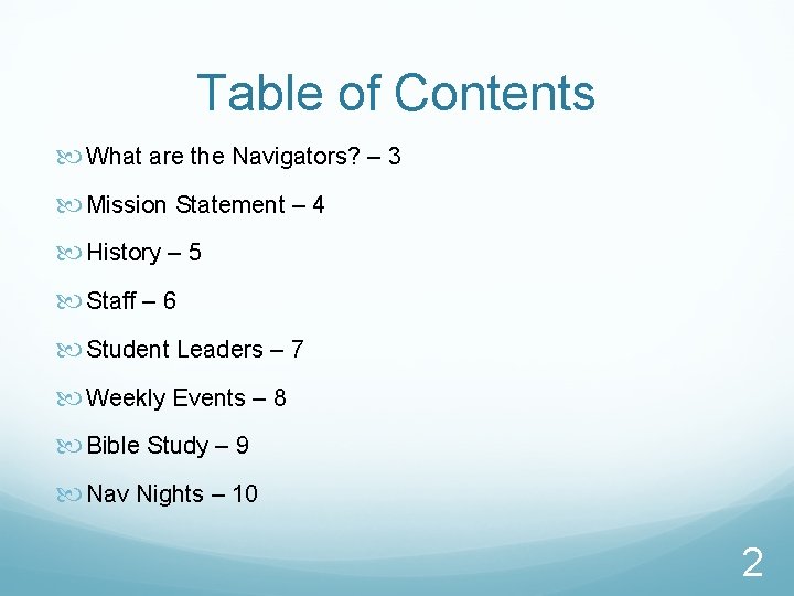 Table of Contents What are the Navigators? – 3 Mission Statement – 4 History