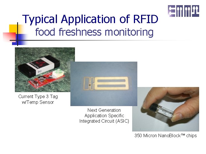 Typical Application of RFID food freshness monitoring Current Type 3 Tag w/Temp Sensor Next