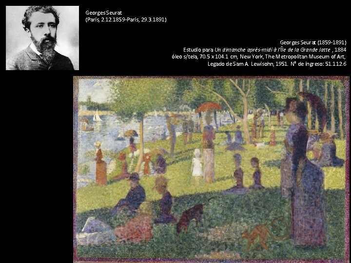 Georges Seurat (Paris, 2. 1859 -Paris, 29. 3. 1891) Georges Seurat (1859 -1891) Estudio