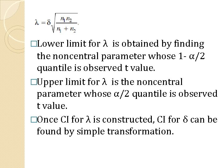 �Lower limit for λ is obtained by finding the noncentral parameter whose 1 -