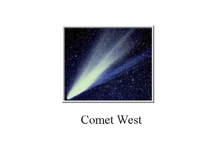 Comet West 