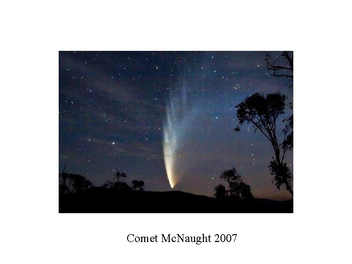 Comet Mc. Naught 2007 