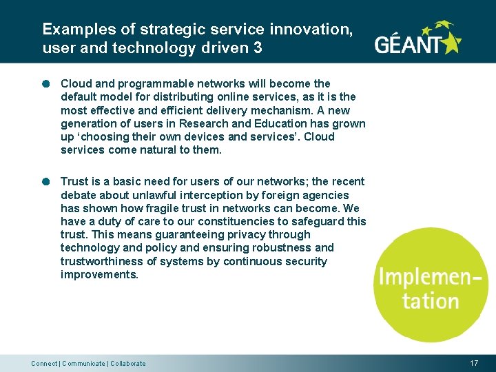 Examples of strategic service innovation, user and technology driven 3 Cloud and programmable networks