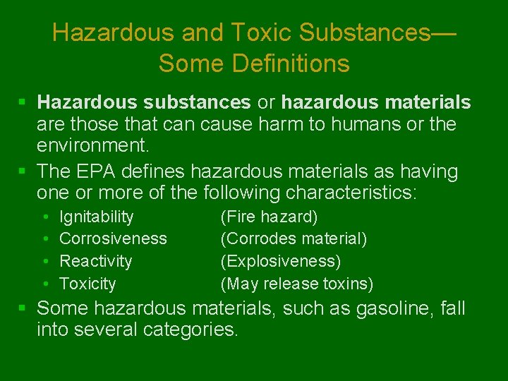 Hazardous and Toxic Substances— Some Definitions § Hazardous substances or hazardous materials are those