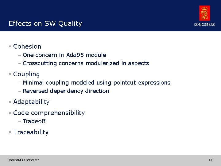 Effects on SW Quality § Cohesion – One concern in Ada 95 module –