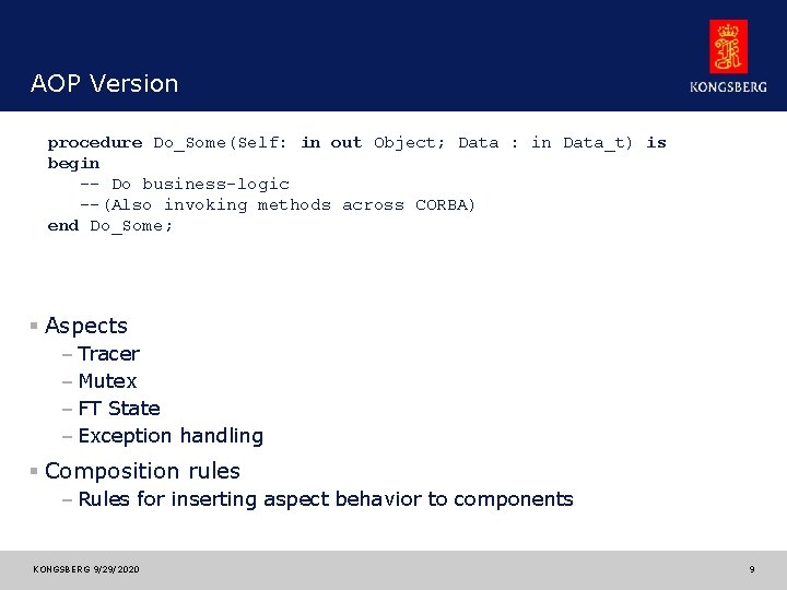 AOP Version procedure Do_Some(Self: in out Object; Data : in Data_t) is begin --