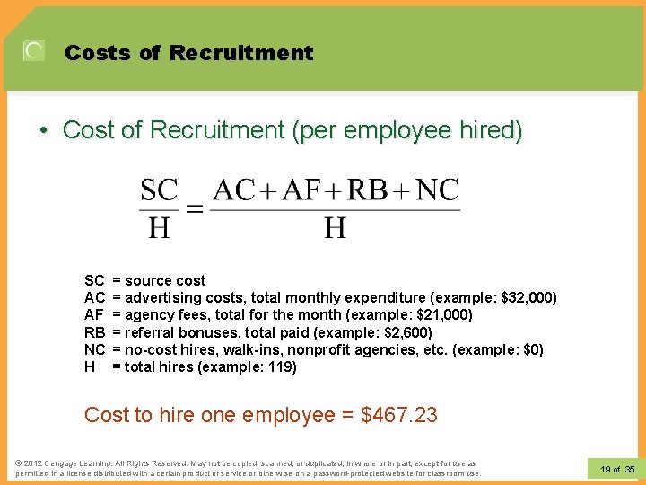 Costs of Recruitment • Cost of Recruitment (per employee hired) SC AC AF RB
