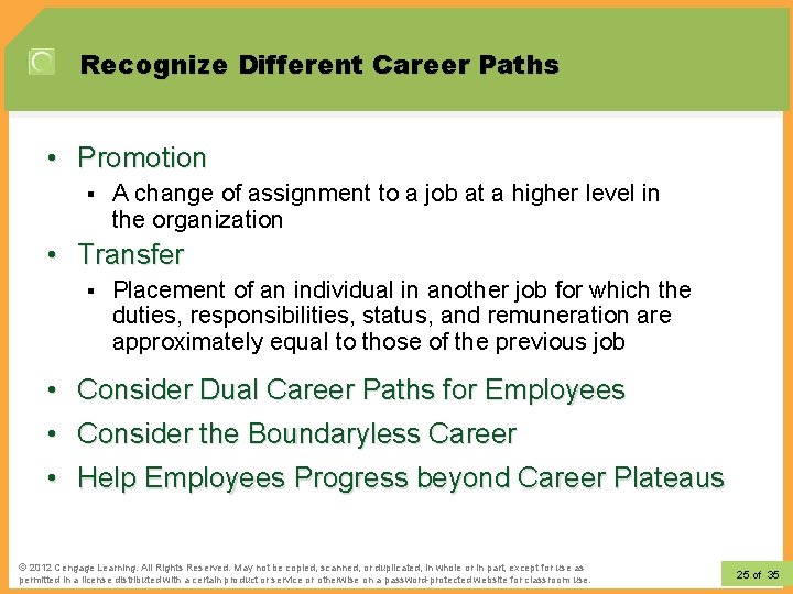 Recognize Different Career Paths • Promotion § A change of assignment to a job