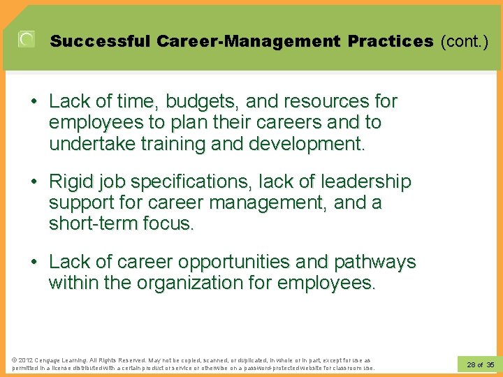 Successful Career-Management Practices (cont. ) • Lack of time, budgets, and resources for employees